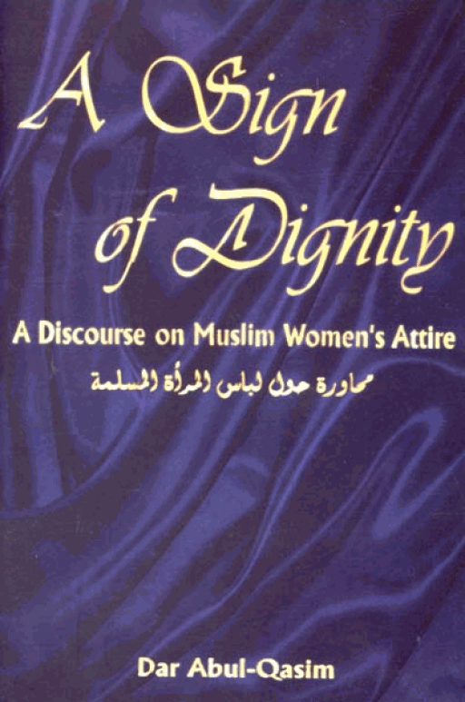 A SIGN OF DIGNITY : A DISCOURSE ON MUSLIM WOMEN’S ATTIRE