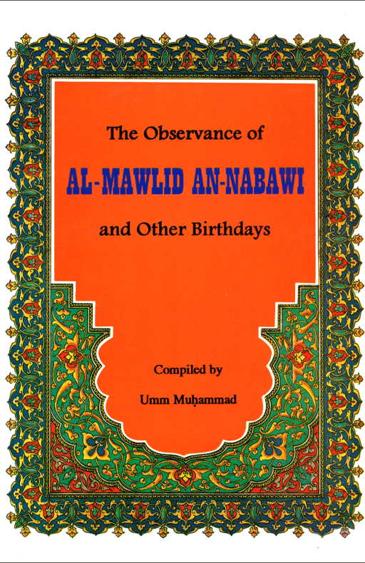 THE OBSERVANCE OF AL-MAWLID AN-NABAWI AND OTHER BIRTHDAYS
