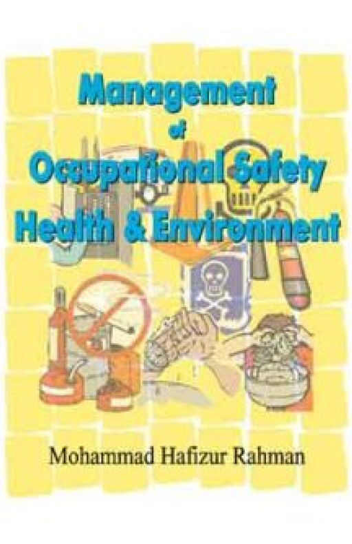 MANAGEMENT OF OCCUPATIONAL SAFETY HEALTH AND ENVIRONMENT