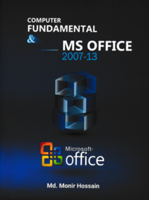 COMPUTER FUNDAMENTAL AND MS OFFICE 2007-13