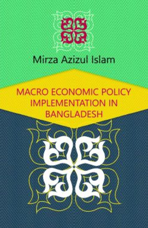 MACRO ECONOMIC POLICY IMPLEMENTATION IN BANGLADESH