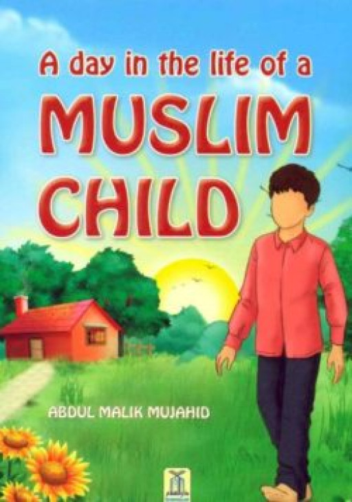 A DAY IN THE LIFE OF MUSLIM CHILD