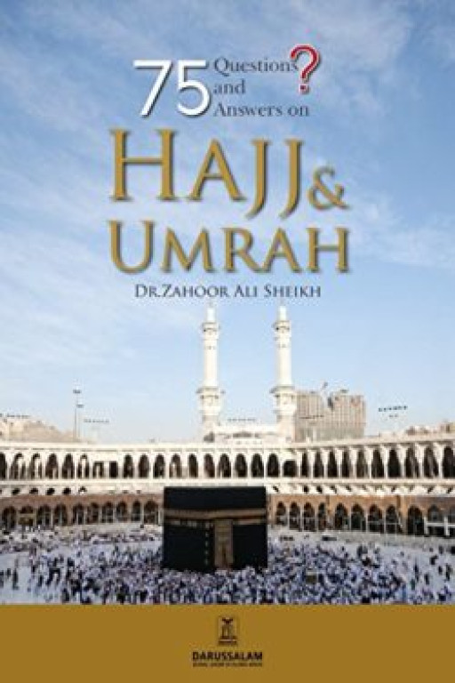 75 QUESTIONS AND ANSWERS ON HAJJ & UMRAH