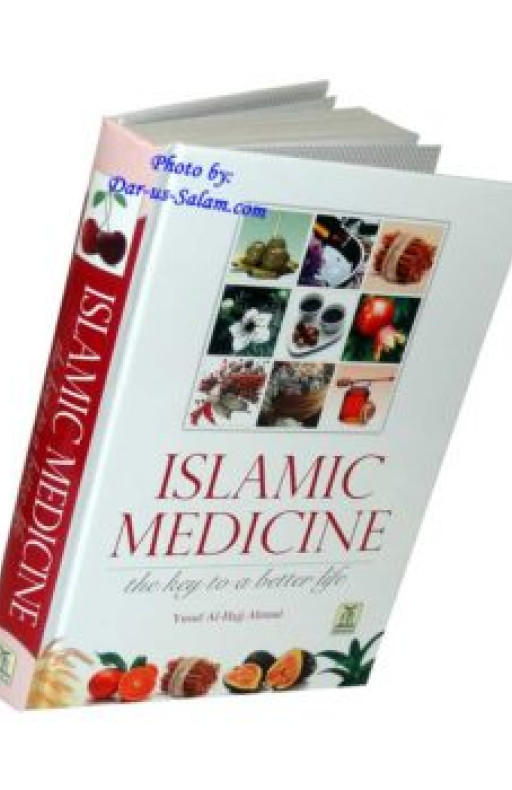 ISLAMIC MEDICINE THE KEY TO A BETTER LIFE