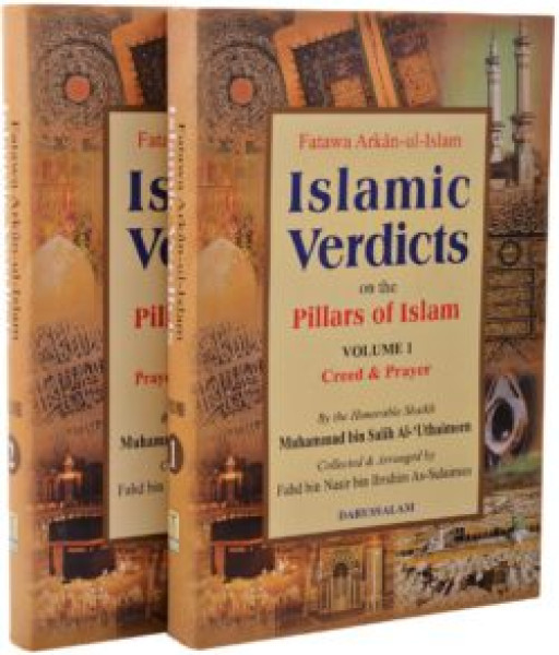 FATAWA ARKAN-UL-ISLAM – ISLAMIC VERDICTS OF THE PILLARS OF ISLAM (2 VOLS. SET)