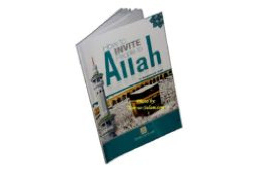 HOW TO INVITE PEOPLE TO ALLAH