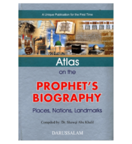 ATLAS ON THE PROPHET’S BIOGRAPHY: PLACES, NATIONS