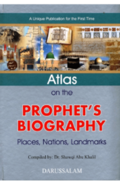 ATLAS ON THE PROPHET’S BIOGRAPHY: PLACES, NATIONS