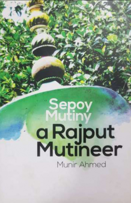 SEPOY MUTINY A RAJPUT MUTINEER