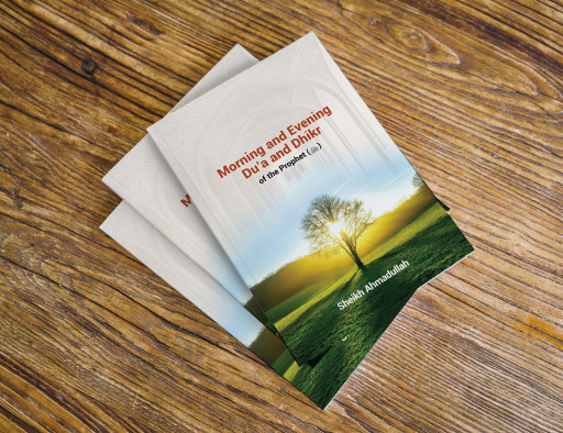 Morning and Evening Du’a and Dhikr of the Prophet (ﷺ)